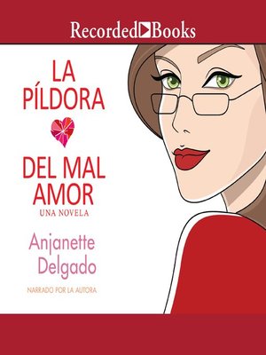 cover image of La pildora del mal amor (Heartbreak Pill)